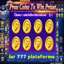 lar 777 plataforma